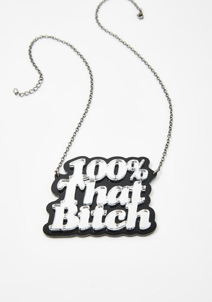 100% That Bitch Statement Necklace
