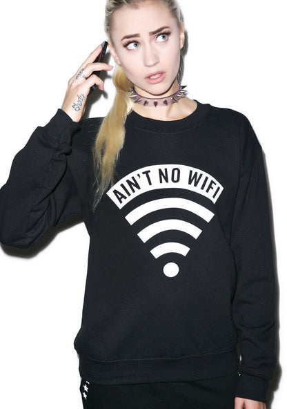 Aint No Wifi Crewneck