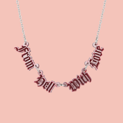 From Hell With Love Necklace
