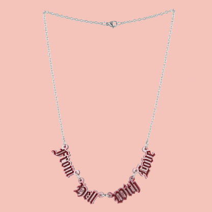 From Hell With Love Necklace